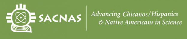 Green rectangle. Inside are the words SACNAS, Advancing Chicanos/Hispanics and Native Americans in Science.
